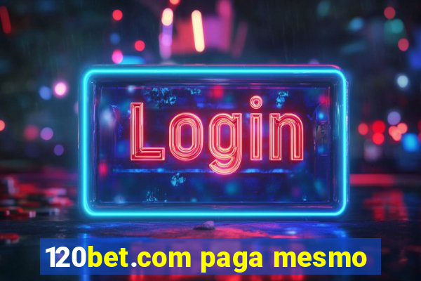 120bet.com paga mesmo